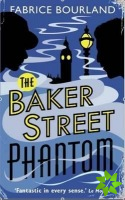 Baker Street Phantom: a Singleton and Trelawney Case