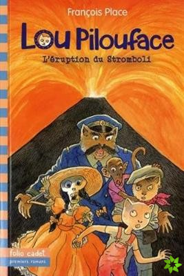 Lou Pilouface 8/L'eruption du Stromboli