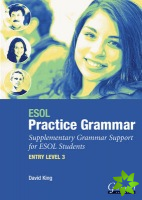 ESOL Practice Grammar - Entry Level 3 - Supplimentary Grammer Support for ESOL Students