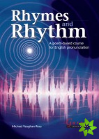 Rhymes and Rhythm - A Poem Based Course for English Pronunciation - With CD - ROM