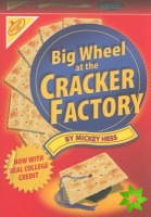 Big Wheel at the Cracker Factory