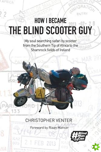 How I Became the Blind Scooter Guy