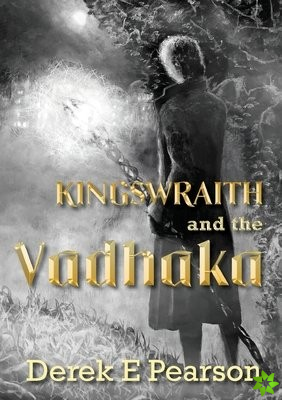 Kingswraith: And the Vadhaka