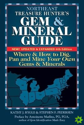 Northeast Treasure Hunter's Gem and Mineral Guide (6th Edition)