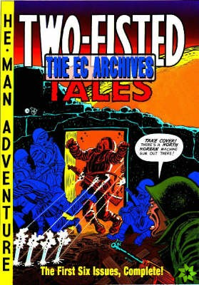 EC Archives: Two-Fisted Tales Volume 1