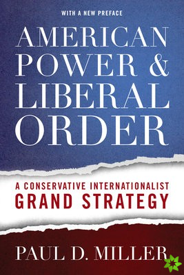 American Power and Liberal Order