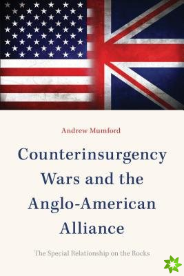 Counterinsurgency Wars and the Anglo-American Alliance