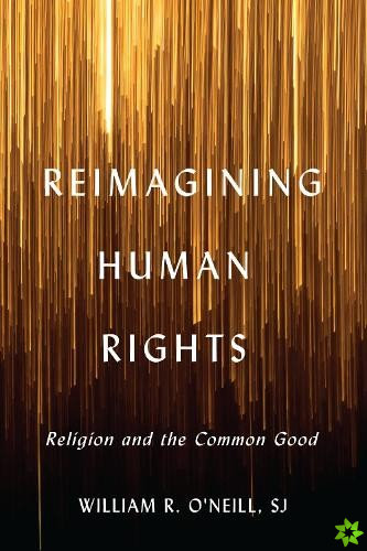 Reimagining Human Rights
