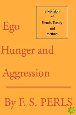 Ego, Hunger and Aggression