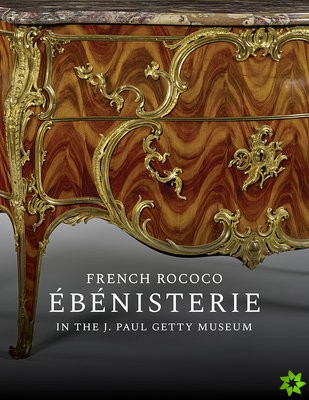 French Rococo Ebenisterie in the J. Paul Getty Museum