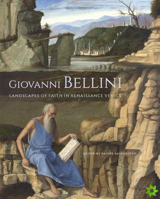 Giovanni Bellini - Landscapes of Faith in Renaissance Venice