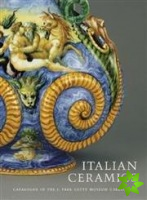 Italian Ceramics  Catalogue of the J.Paul Getty Museum Collection