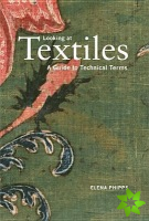 Looking at Textiles - A Guide to Technical Terms
