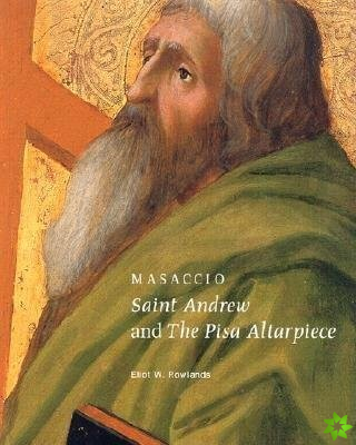 Masaccio  Saint Andrew and the Pisa Altarpiece