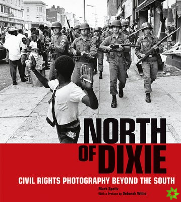 North of Dixie - Civil Rights Photography Beyond the South