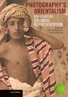 Photography's Orientalism  New essays on Colonial  Representation