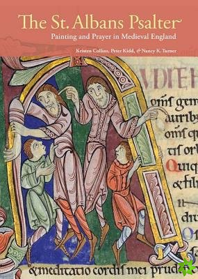 St. Albans Psalter  Painting and Prayer in Medieval England