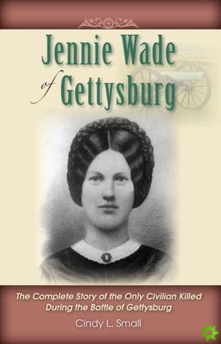 Jennie Wade of Gettysburg