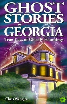 Ghost Stories of Georgia