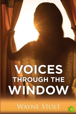 Voices Through the Window