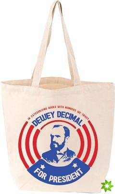 Dewey Decimal for President Tote FIRM SALE