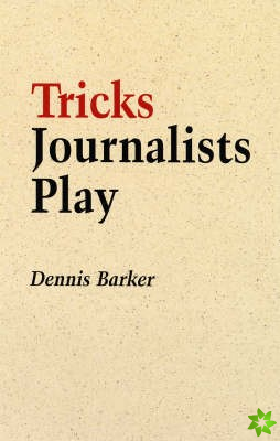 Tricks Journalists Play