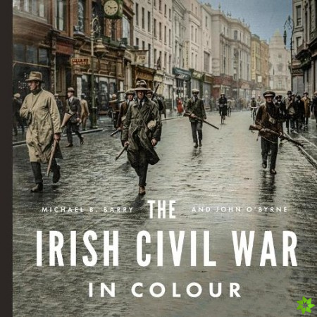 Irish Civil War in Colour