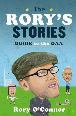 Rorys Stories Guide to the GAA