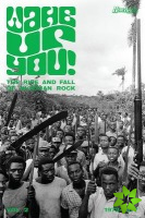 Wake Up You! The Fall & Rise of Nigerian Rock 1972-1977 Volume 2