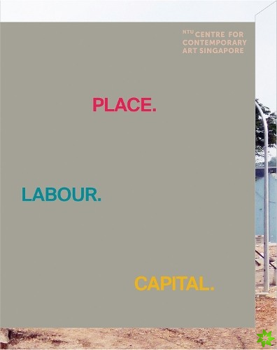 Place.Labour.Capital.
