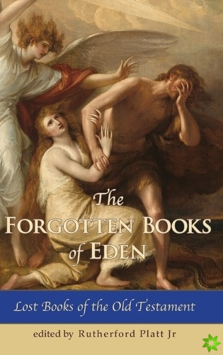 Forgotten Books of Eden Lost Books of the Old Testament