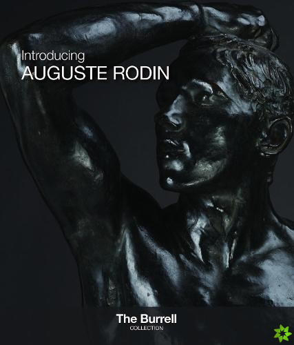 Introducing Auguste Rodin