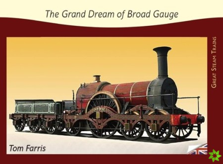 Grand Dream of Broad Gauge