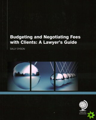 Budgeting and Negotiating Fees with Clients