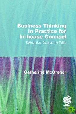 Business Thinking in Practice for In-House Counsel