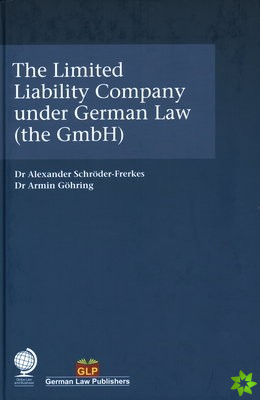 Limited Liability Company under German Law (the GmbH)