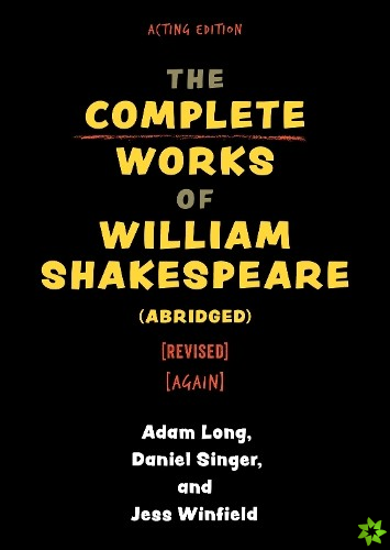 Complete Works of William Shakespeare (abridged) [revised] [again]