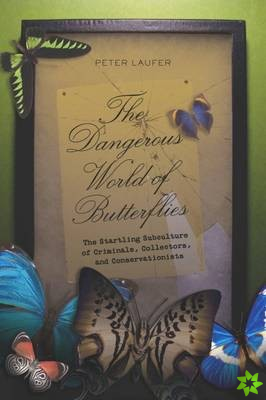 Dangerous World of Butterflies