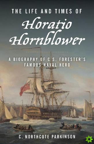 Life and Times of Horatio Hornblower