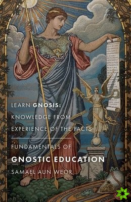 Fundamentals of Gnostic Education - New Edition