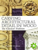Carving Architectural Detail in Wood - Reissue