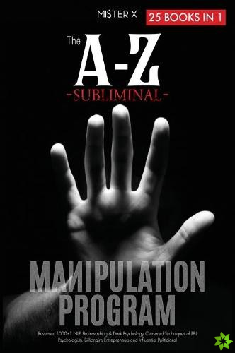A-Z Subliminal Manipulation Program