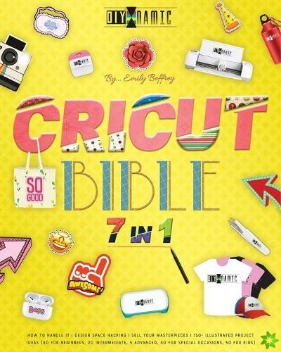 Cricut Bible [7 in 1]