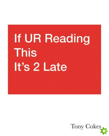 If UR Reading This It's 2 Late: Vol. 1-3