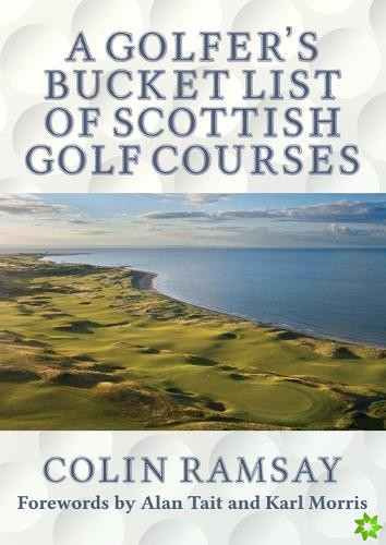 Golfer's Bucket List of Scottish Golf Courses