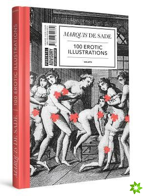 Marquis De Sade: 100 Erotic Illustrations
