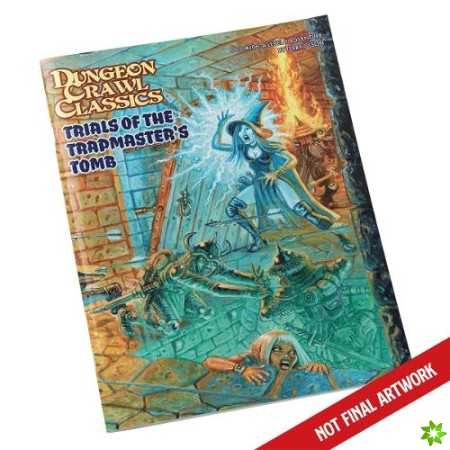 Dungeon Crawl Classics #106: Trials of the Trapmasters Tomb