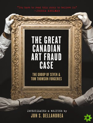 Great Canadian Art Fraud Case