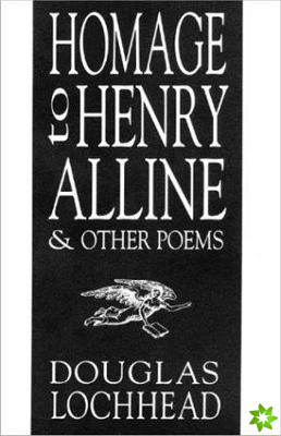 Homage to Henry Alline and Other Poems