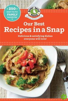 Our Best Recipes in a Snap